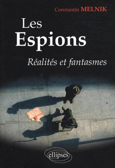 Les espions. Réalités et fantasmes (9782729838256-front-cover)