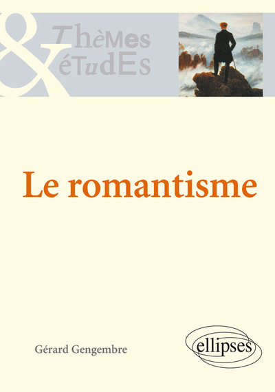 Le romantisme. Nouvelle édition (9782729837686-front-cover)