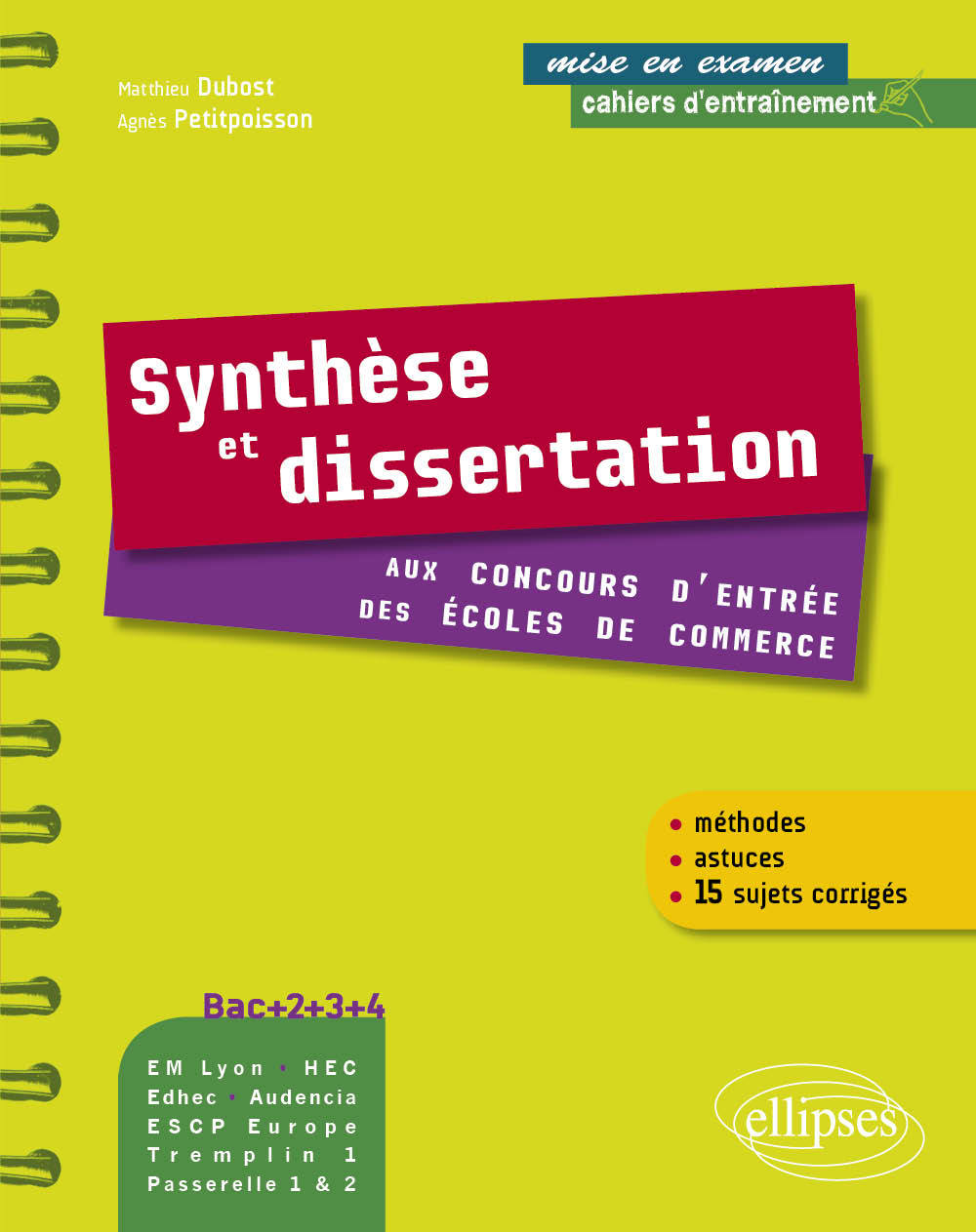 Synthèse et dissertation aux concours d'entrée des écoles de commerce. Bac+2-3-4. EM Lyon, Audencia, Edhec, HEC- ESCP - EAP, Tre (9782729871543-front-cover)