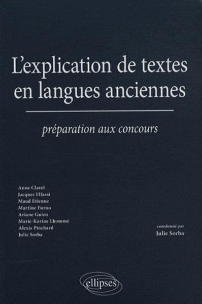 L'explication de textes en langues anciennes. Préparation aux concours (9782729839611-front-cover)