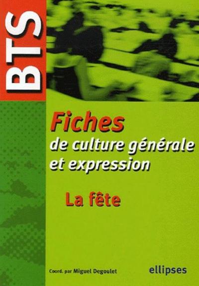 BTS - Fiches de culture générale et expression, La fête (9782729831554-front-cover)