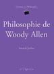 Philosophie de Woody Allen (9782729815684-front-cover)