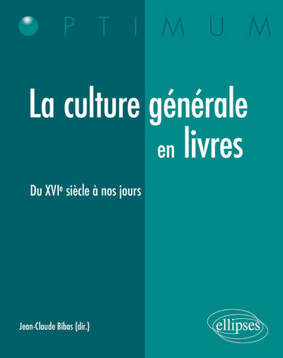 La culture générale en livres (XVIe siècle à nos jours) (9782729861261-front-cover)