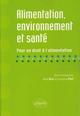 Alimentation, environnement et santé. Pour un droit à l'alimentation (9782729855635-front-cover)