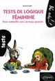 Tests de logique féminine. Pour embellir son cerveau gauche (9782729853228-front-cover)