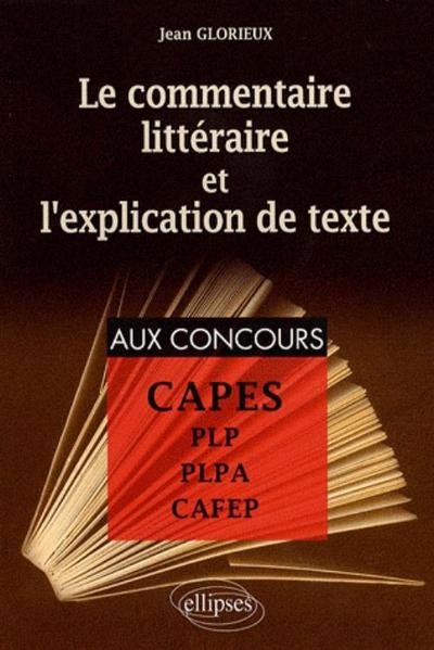 Le commentaire littéraire et l'explication de texte (9782729835330-front-cover)
