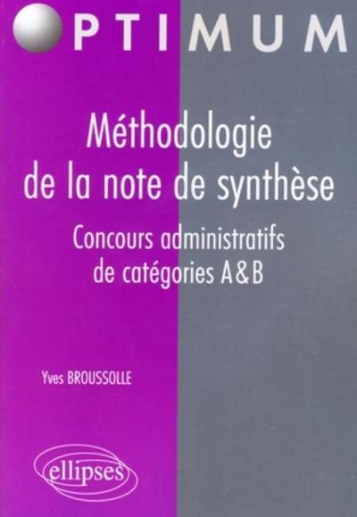 Méthodologie de la note de synthèse. Concours administratifs de catégories A & B (9782729838751-front-cover)