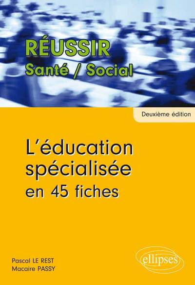 L’éducation spécialisée en 45 fiches - 2e édition (9782729873967-front-cover)