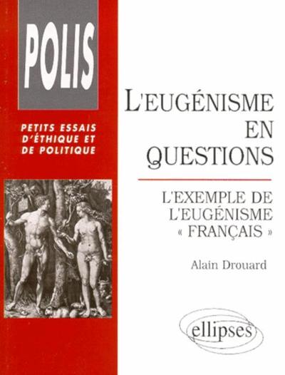 L'eugénisme en questions - L'exemple de l'eugénisme 'français' (9782729899035-front-cover)