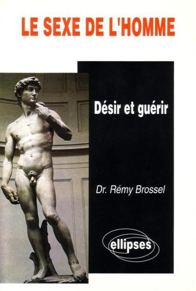 Le sexe de l'homme - Désir et guérir (9782729893859-front-cover)