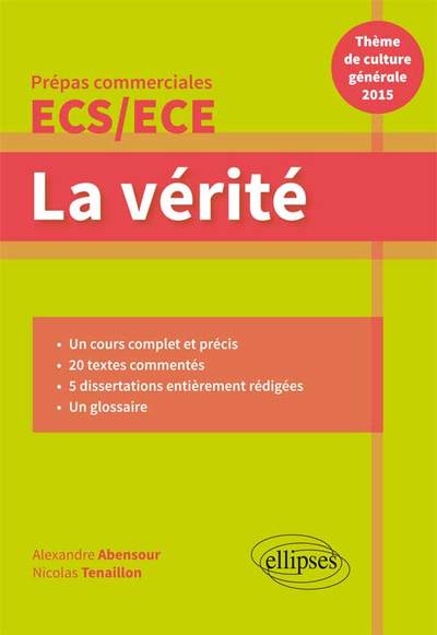 La vérité. Prépas commerciales ECS/ECE. Thème de culture générale 2015 (9782729887780-front-cover)