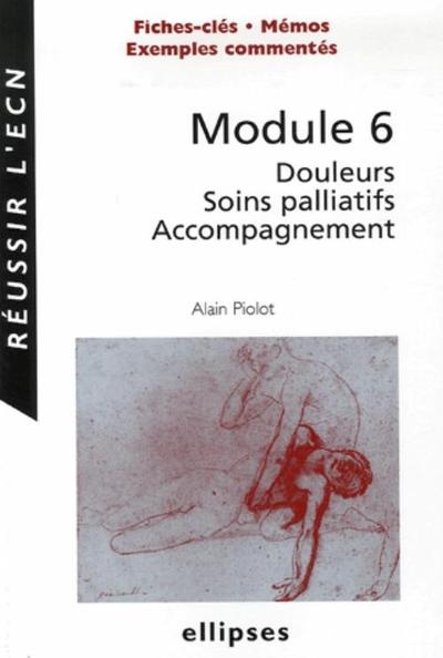 Module 6 - Douleurs, Soins palliatifs, Accompagnement (9782729826666-front-cover)