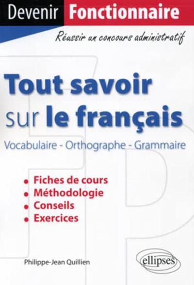 Tout savoir sur le français (Vocabulaire - Orthographe - Grammaire) (9782729855765-front-cover)