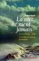 La mer ne ment jamais (9782709622691-front-cover)