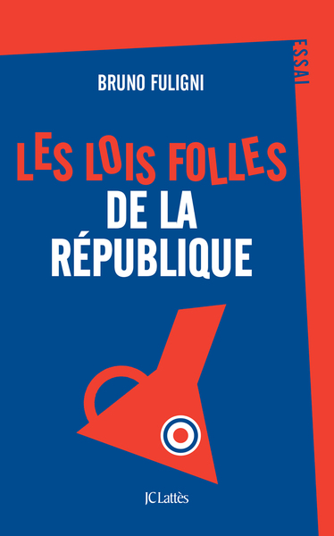 Les lois folles de la République (9782709667692-front-cover)