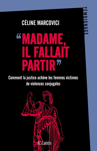 Madame, il fallait partir, Comment la justice achève les femmes victimes de violences conjugales (9782709667715-front-cover)