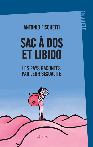 Sac à dos et libido, Les pays racontés par leur sexualité (9782709669481-front-cover)