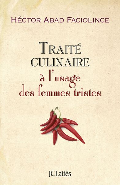 Traité culinaire à l'usage des femmes tristes (9782709630610-front-cover)