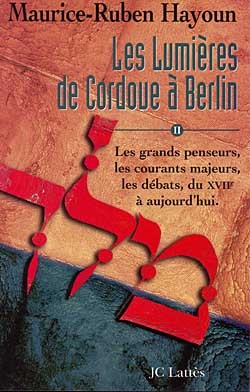 Les Lumières de Cordoue à Berlin, Les grands penseurs, les courants majeurs, les débats, du XVIIe à aujourd'hui. (9782709618427-front-cover)