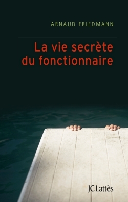 La vie secrète du fonctionnaire (9782709650540-front-cover)