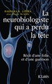 La neurobiologiste qui a perdu la tête (9782709660679-front-cover)