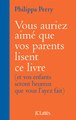 Vous auriez aimé que vos parents lisent ce livre, (et vos enfants seront heureux que vous l'ayez fait) (9782709666008-front-cover)