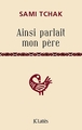 Ainsi parlait mon père (9782709661829-front-cover)