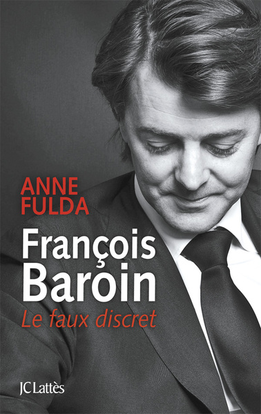 François Baroin, Le faux discret (9782709630337-front-cover)