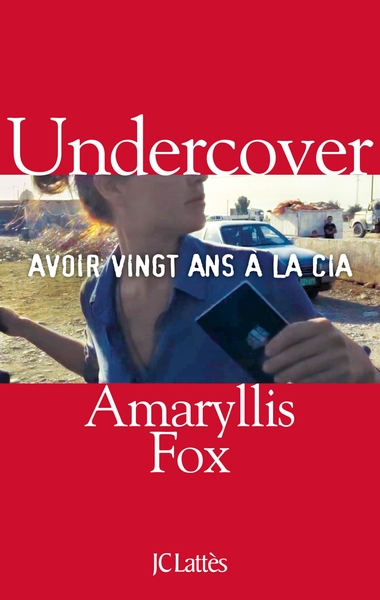Undercover, Avoir vingt ans à la CIA (9782709662543-front-cover)