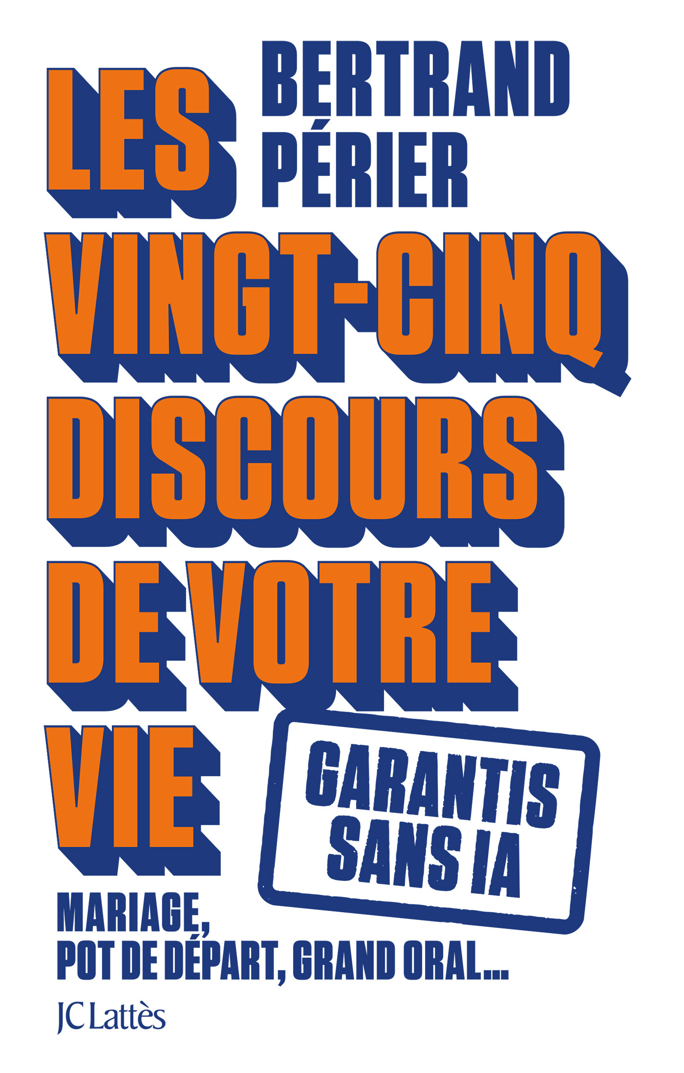 Les 25 discours de votre vie, Garantis sans IA (9782709675697-front-cover)