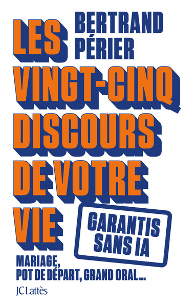 Les 25 discours de votre vie, Garantis sans IA (9782709675697-front-cover)