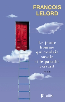 Le jeune homme qui voulait savoir si le paradis existait (9782709658645-front-cover)