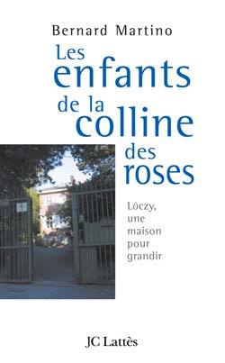 Les enfants de la colline des roses, Loczy, ou une maison pour grandir (9782709622257-front-cover)