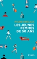 Les jeunes femmes de cinquante ans (9782709660792-front-cover)