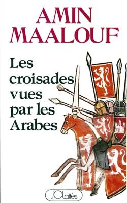 Les croisades vues par les arabes (9782709605472-front-cover)