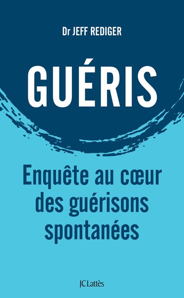 Guéris, Enquête au coeur des guérisons spontanées (9782709661379-front-cover)