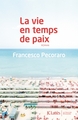 La vie en temps de paix (9782709656115-front-cover)