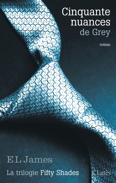 Cinquante nuances de Grey, La trilogie Fifty Shades (9782709642521-front-cover)