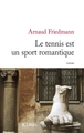 Le tennis est un sport romantique (9782709644662-front-cover)