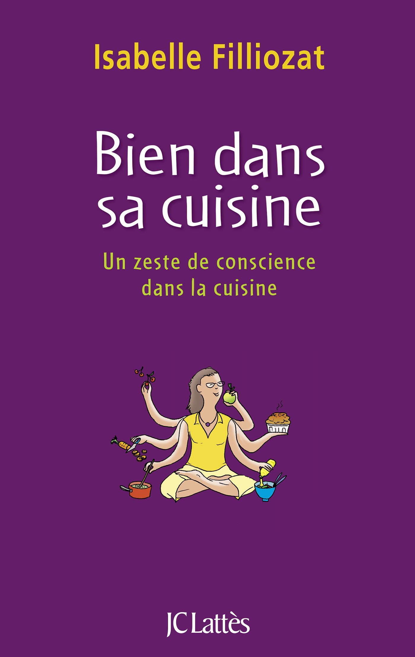 Bien dans sa cuisine, Un zeste de conscience dans la cuisine (9782709638340-front-cover)