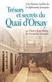 Trésors et secrets du Quai d'Orsay, Une histoire inédite de la diplomatie française (9782709622820-front-cover)