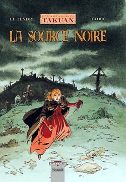 Les Voyages de Takuan T04, La Source noire (9782840550662-front-cover)