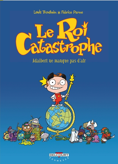 Le Roi catastrophe T01, Adalbert ne manque pas d'air (9782840556114-front-cover)