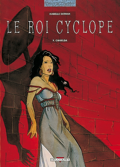 Le Roi Cyclope T03, Griselda (9782840552871-front-cover)