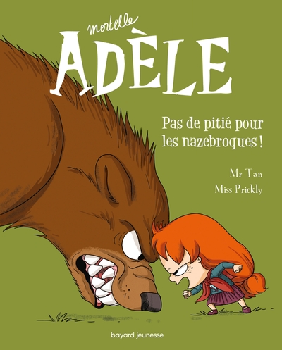 BD Mortelle Adèle, Tome 07, Pas de pitié pour les nazebroques ! (9782848019727-front-cover)