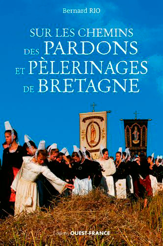 Sur les chemins des pardons et pélerinages en Bretagne (9782737380020-front-cover)