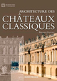 Architecture des châteaux classiques (9782737374234-front-cover)