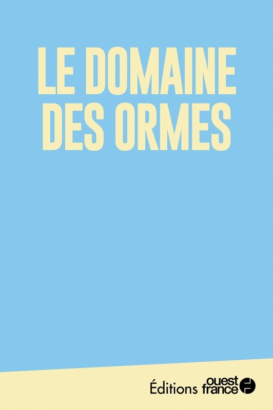 Faire l'ouest : Le Domaine des Ormes (9782737391163-front-cover)