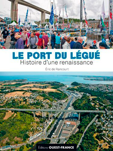 Le port du Légué, histoire d'une renaissance (9782737383106-front-cover)