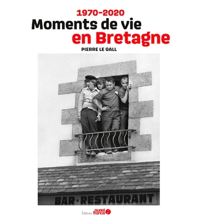 1970-2020 Moments de vie en Bretagne (9782737382253-front-cover)